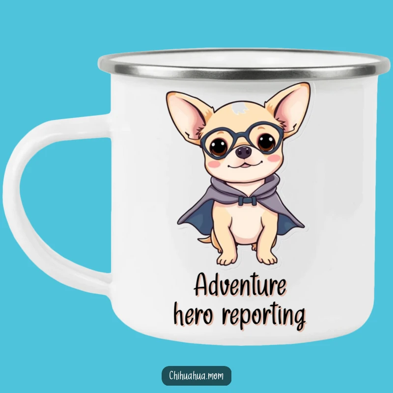 Funny Chihuahua Camp Hero Mug - Outdoor Hilarious Dog Lover Gift