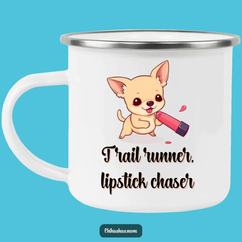 Funny Chihuahua Lipstick Camping Mug: Hilarious Companion for Outdoor Adventures