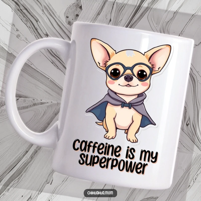 Funny Chihuahua Mug: A chihuahua wearing a tiny superhero cape and mask, striking a heroic pose, ready to save the day.