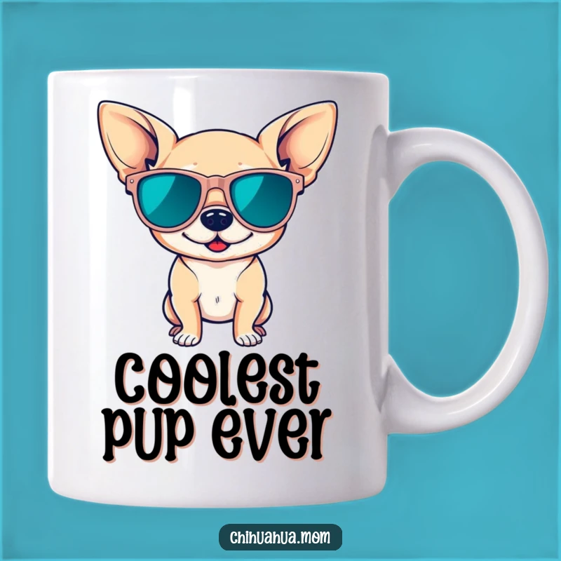 Funny Cool Chihuahua Mug: Confident Canine Rocking Shades for a Stylish Sip