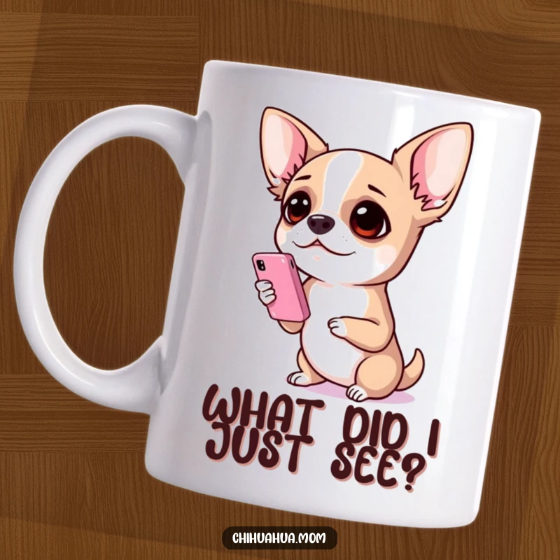 Funny Chihuahua Mug: A chihuahua with wide eyes and dropped jaw holding a small smartphone, looking utterly astonished by its screen.