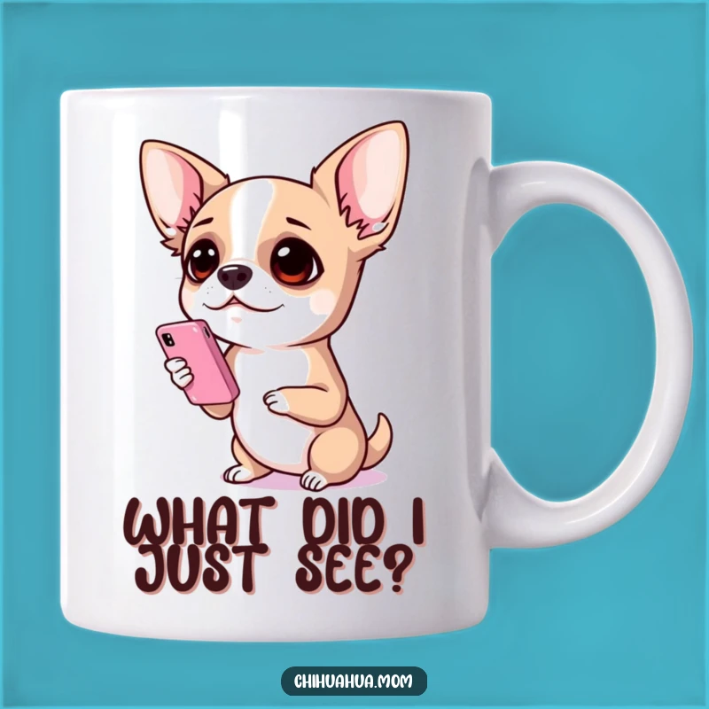 Funny Surprised Chihuahua Phone Mug - Hilarious Dog Reaction Gift