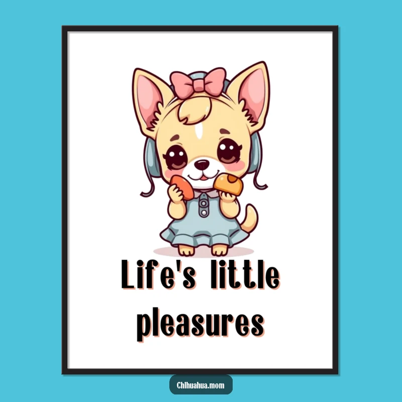 Funny Kawaii Chihuahua Lady Poster: Adorable Treat Moment, Framable Funny Gift