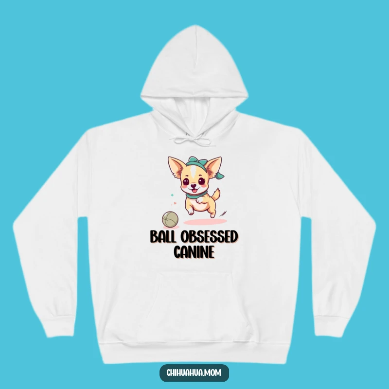 Cozy Funny Chihuahua Lady Ball Hoodie: Kawaii Playtime Pup Gift