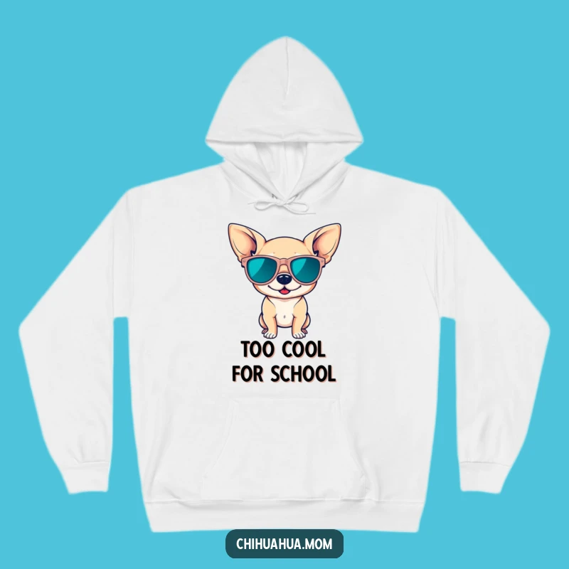 Funny Cool Chihuahua Hoodie: Stay Warm with Unstoppable Attitude