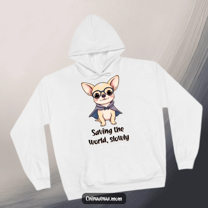 Funny Chihuahua Hoodie: A chihuahua in a superhero cape, looking brave and determined, ready for any adventure or cuddle session.