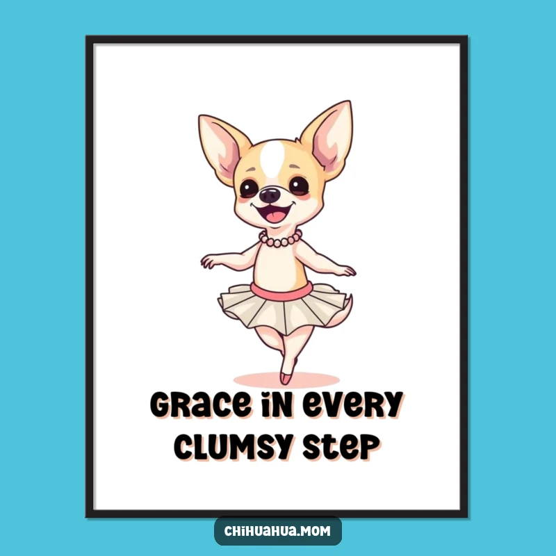 Free Printable Funny Chihuahua Ballerina Art - Whimsical Downloadable DIY Wall Decor