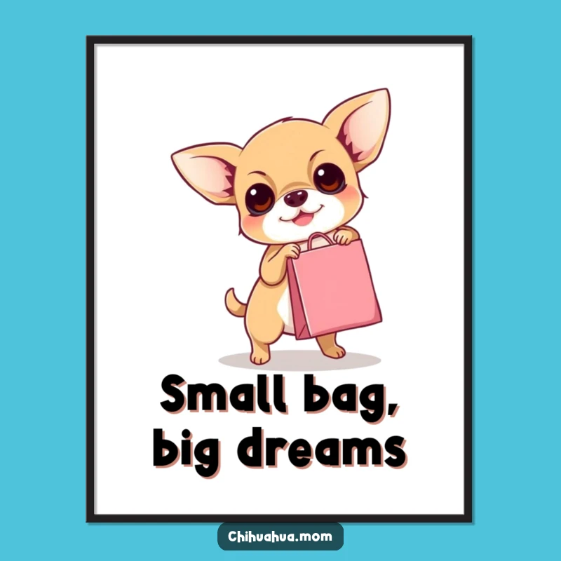Free Printable Wall Art: Hilarious Chihuahua Shopping Spree, Funny Dog Downloadable Decor