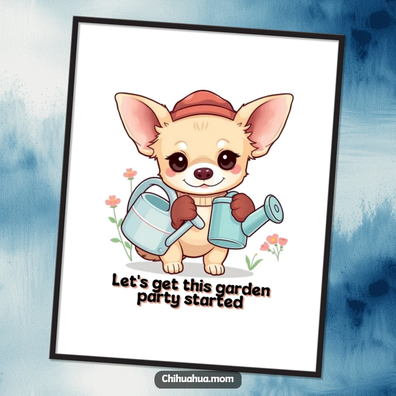 Funny Free Printable Wall Art: Chihuahua in Oversized Gardening Gloves Watering a Miniature Plant