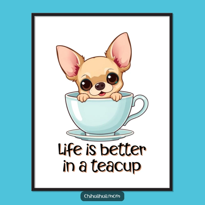 Free Printable Funny Chihuahua Teacup Art - Quirky Downloadable Home Decor