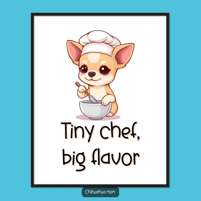 Free Printable Wall Art: Amusing Chef Chihuahua, Hilarious Downloadable Decor!