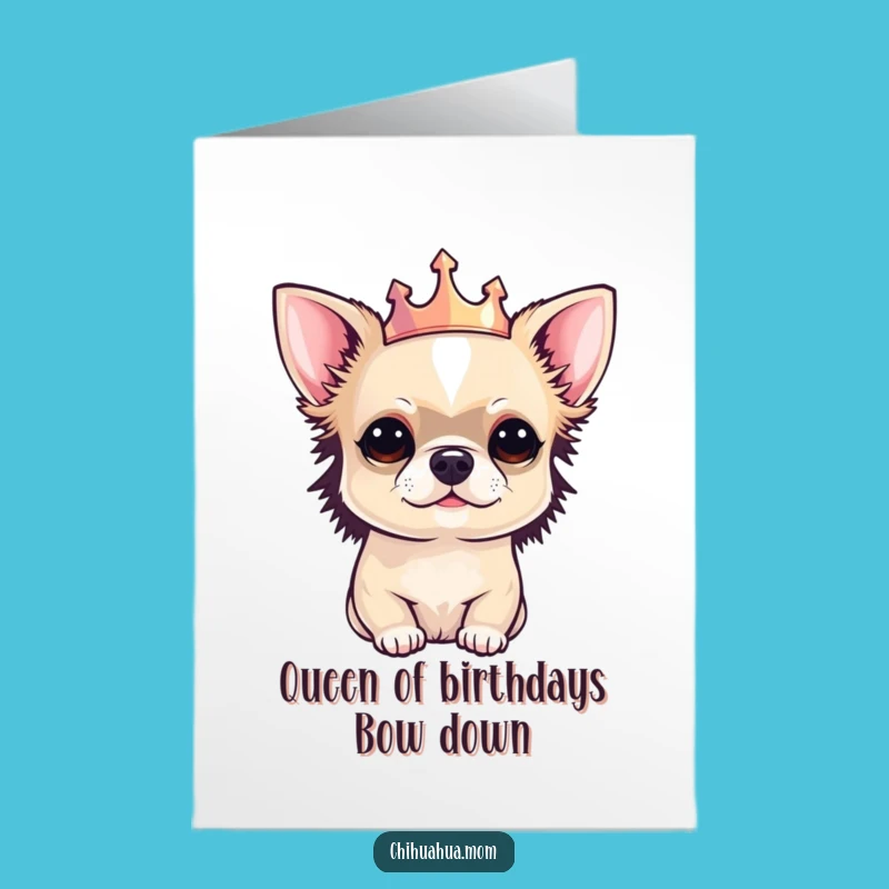 Free Printable Birthday Card: Royal Chihuahua Crown Humor Downloadable Gift