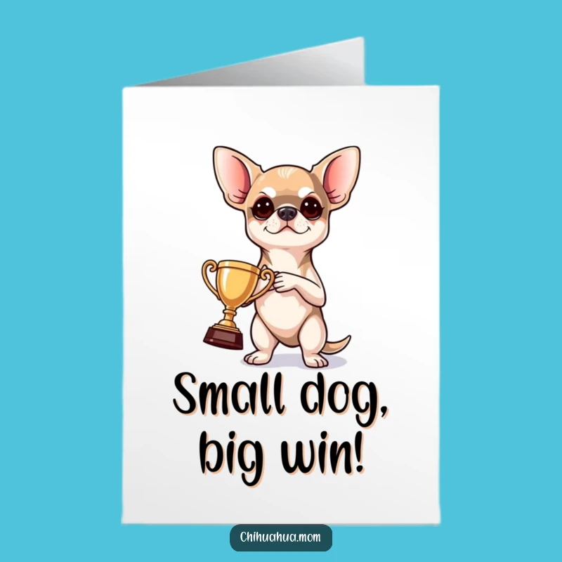 Free Printable Birthday Card: Funny Chihuahua Trophy Winner - Downloadable Gift!