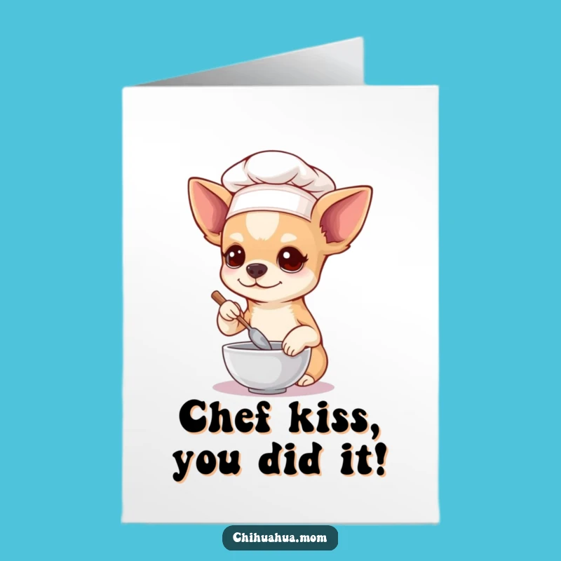 Free Printable Congrats Card: Chef Chihuahua's Masterpiece, Perfect Downloadable Gift!