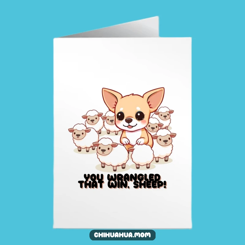 Free Printable Congrats Card: Chihuahua Herding Success with Tiny Sheep!
