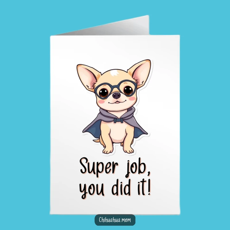 Free Printable Congrats Card: Superhero Chihuahua Lands Downloadable