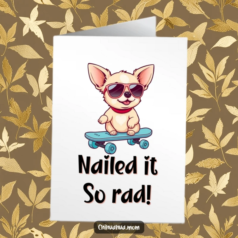 Free Printable Congratulations Card: A chihuahua in sunglasses rides a skateboard, embodying cool celebration vibes.