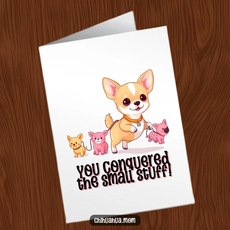 Funny Free Printable Congratulations Card: Chihuahua walking his chain of tiny plush toys, a proud DIY gift.