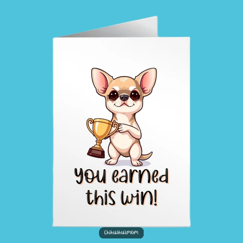 Free Printable Congrats Card: Victorious Chihuahua Trophy - Easy Downloadable Gift!