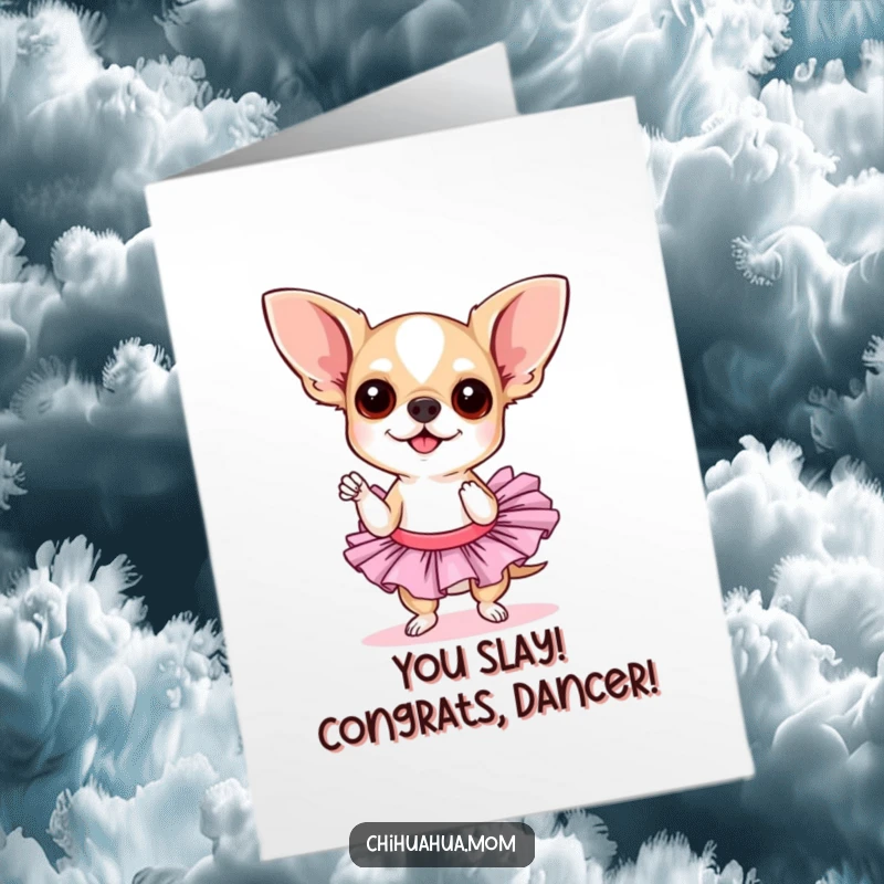Funny free printable congratulations card featuring a chihuahua in a tutu striking a sassy, confident pose of victory.