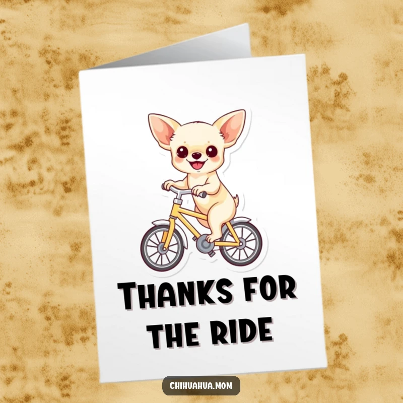 Funny Free Printable Chihuahua Thank You Card: Happy chihuahua on a tiny bicycle, delivering thanks.