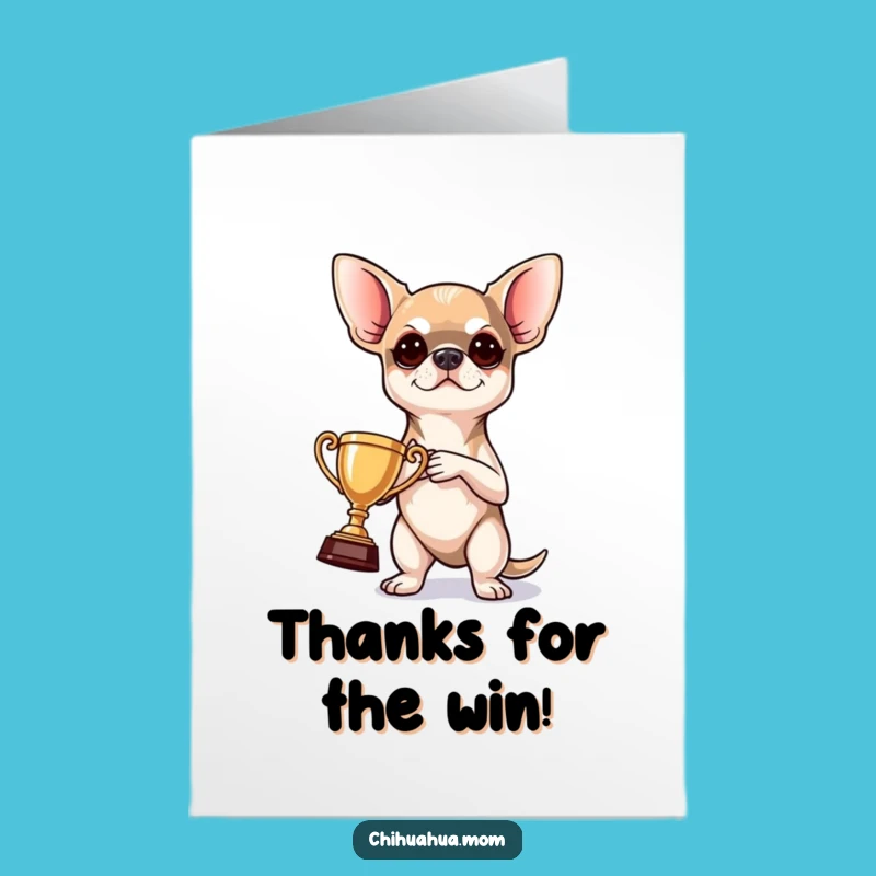Free Printable Thank You Card: Grateful Chihuahua Trophy Winner - Downloadable Gift!