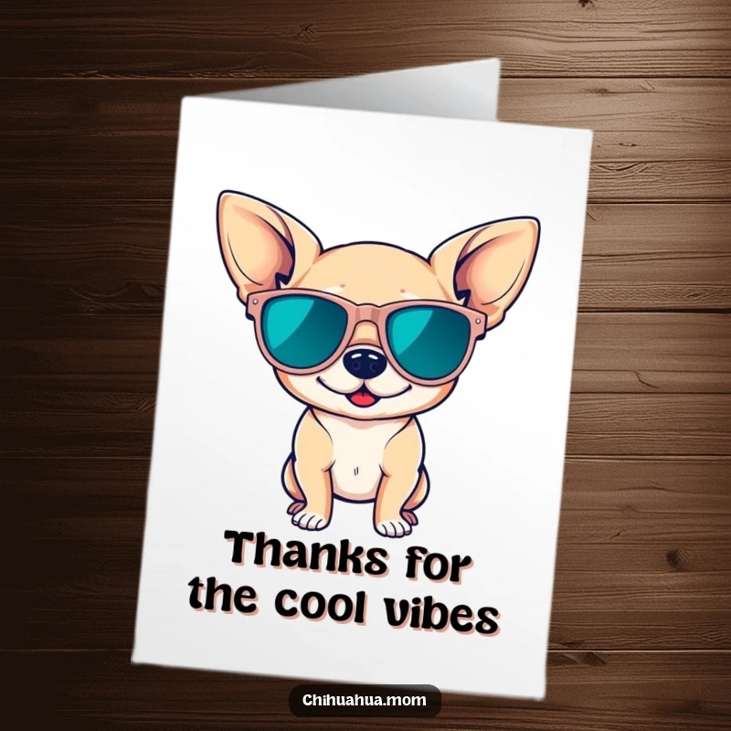 Funny Free Printable Thank You Card: Chihuahua in sunglasses posing, conveying thanks with style, a cool downloadable gift.