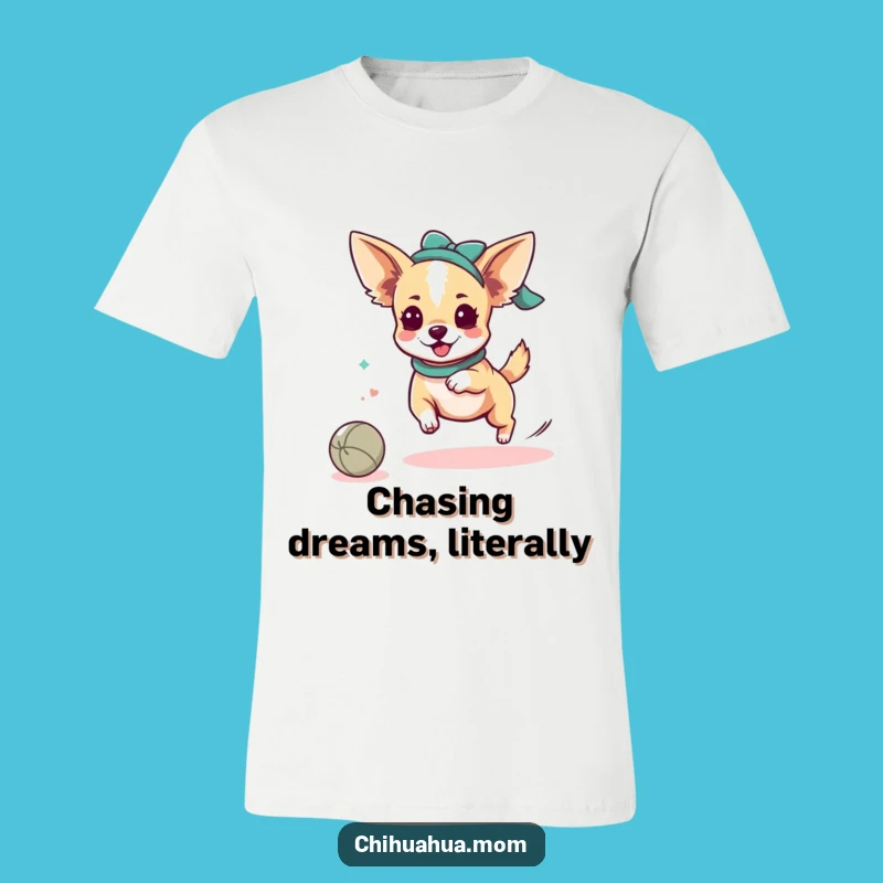 Funny Chihuahua Lady Ball T-Shirt: Kawaii Playful Pup Tee, Gift