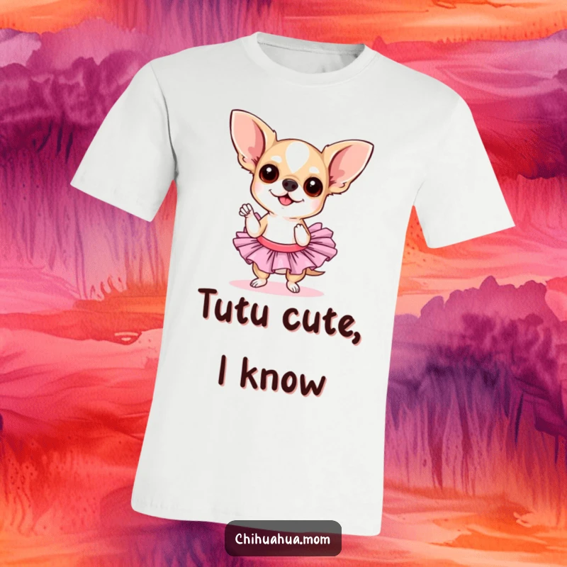 Funny chihuahua tutu t-shirt. A chihuahua dog wearing a tutu strikes a sassy pose, showcasing confidence and a playful, theatrical spirit.