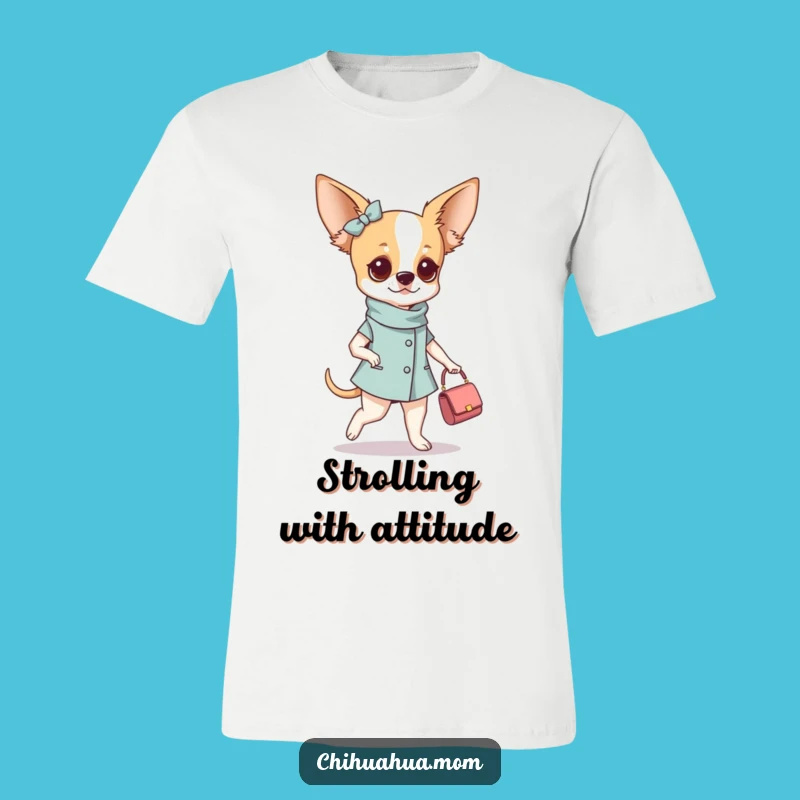 Funny Fashionable Chihuahua Woman Purse Strut T-Shirt - Trendy & Humorous Tee!