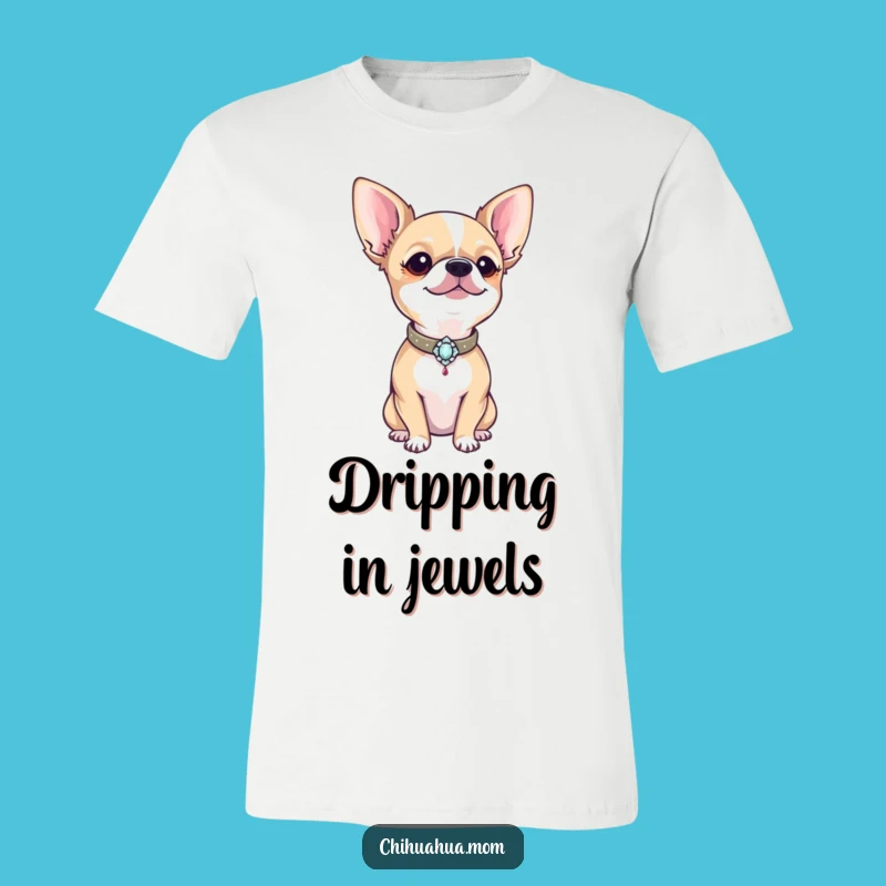 Funny Proud Chihuahua Shirt: Dazzling Collar Tee, Hilarious Pet Owner Gift