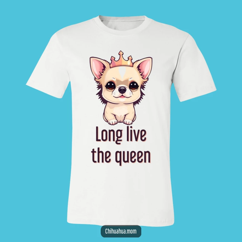 Funny Chihuahua Crown T-Shirt: Regal Pup Style, Comical Gift