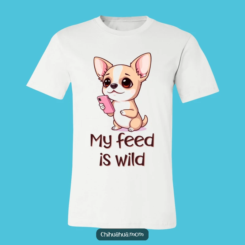 Funny Chihuahua Phone Shock T-Shirt - Hilarious Dog Reaction Tee Gift