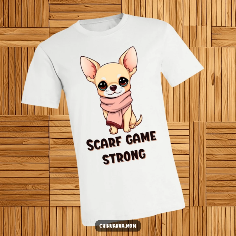 Funny Chihuahua T-Shirt: A chihuahua wearing a chic scarf, looking incredibly sophisticated and poised. A stylish funny gift.