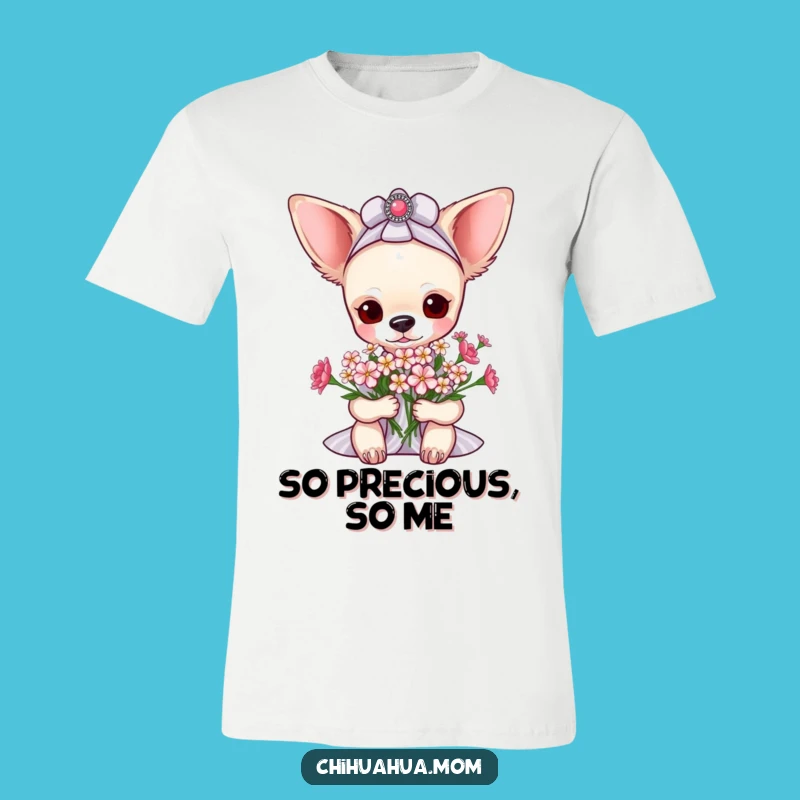 Funny Pampered Chihuahua Lady Flower T-Shirt - Cute & Humorous Gift!