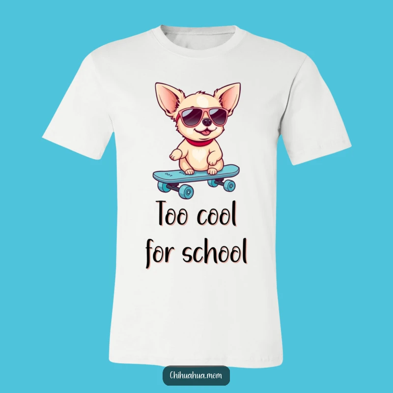 Funny Skater Chihuahua T-Shirt: Ride in Style with This Cool Tee!