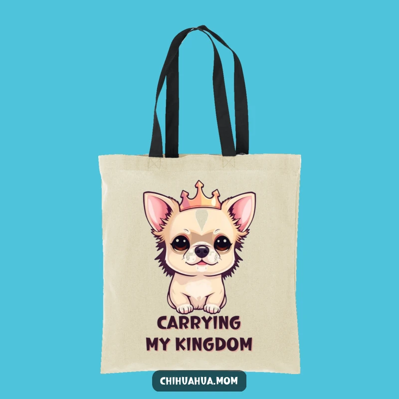 Funny Chihuahua Crown Tote Bag: Carry Your Reign, Gift Accessory